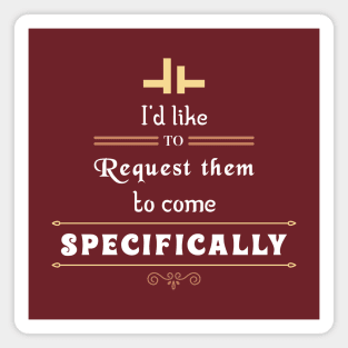 Ezran "I´d like to request them..." Magnet